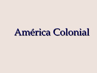América   Colonial 
