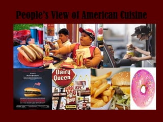 People’s View of American Cuisine 