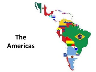 The
Americas
 