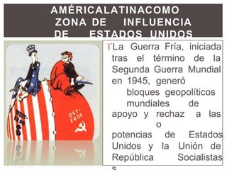 LA GUERRA FRIA EN AMERICA LATINA WWWWWWW | PPTX