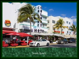 South Beach
 