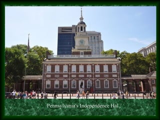 Pennsylvania's Independence Hal
 