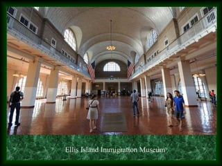 Ellis Island Immigration Museum
 