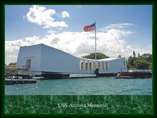 USS Arizona Memorial
 