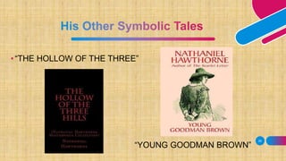 29
• “THE HOLLOW OF THE THREE”
“YOUNG GOODMAN BROWN”
 