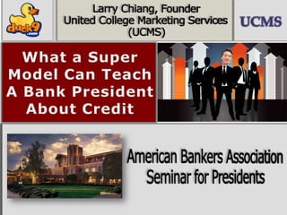 What a Super Model Can Teach A Bank President About Credit 