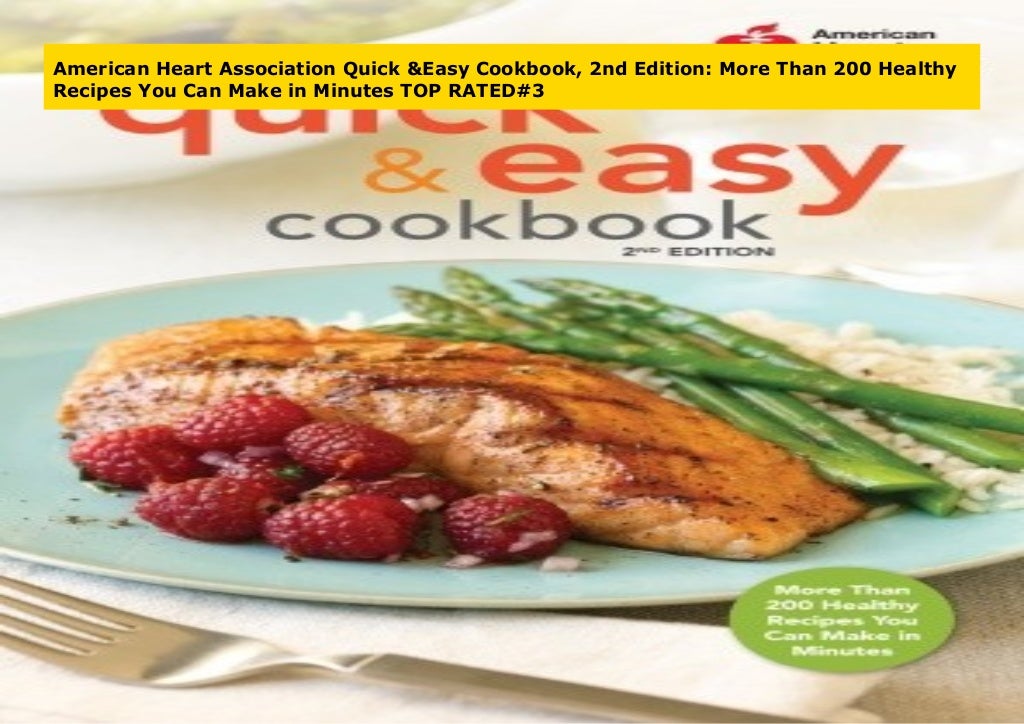 American Heart Association Quick & Easy Cookbook, 2nd Edition: More T…