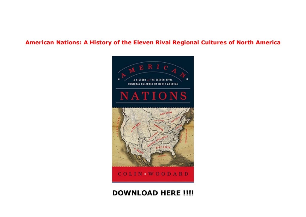 American Nations A History Of The Eleven Rival Regional Cultures Of