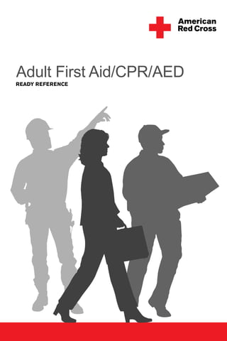 Adult First Aid/CPR/AED
READY REFERENCE
 