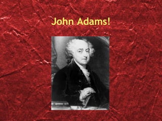 John Adams! 