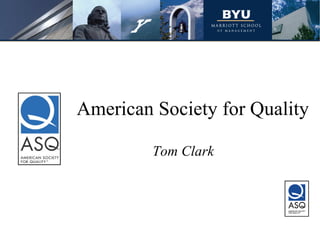 American Society for Quality Tom Clark 