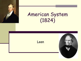 American System (1824) Leen 