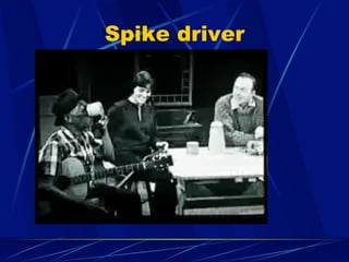 Spike driver
 