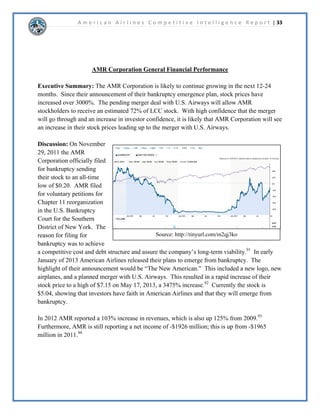 A m e r i c a n A i r l i n e s C o m p e t i t i v e I n t e l l i g e n c e R e p o r t | 18 
PRGHUQL]HDOOWKHLUSODQHVDVZHOODVDOOWKHLUWHUPLQDOV7KHQHZ$PHULFDQLVWKHQH[WVWHSWR 
FUHDWLQJDSUHPLHUDLUOLQH7KLVYLEUDQWPRGHUQORRNFDSWXUHVWKHVSLULWVRDULQJDPELWLRQVDQG 
VHQVHRIDGYHQWXUHWKDWUHIOHFWRXUSHRSOHDQGWKHFRPPLWPHQWZHKDYHWRRXUFXVWRPHUVDQGRXU 
LFRQLFKHULWDJH 
 
 
 