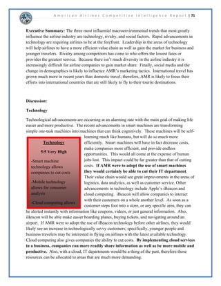 ,Q$OH[D¶VJOREDOUDQNLQJRIZHEVLWHSRSXODULW 
DDFRPLVUDQNHGDQGLVUDQNHGLQSRSXODULWLQWKH867KHZHEVLWHLVUDQNHGORZHU 
LQJOREDOSRSXODULWWKDQZHEVLWHVEHORQJLQJWRFRPSHWLWRUVVXFKDV6RXWKZHVWDQG'HOWDEXWKDV 
DKLJKHUVFRUHWKDQ86$LUZDV 
 
$PHULFDQ$LUOLQHVDOVRKDVDVWURQJSUHVHQFHRQVRFLDOPHGLDZHEVLWHV7KHFRPSDQFXUUHQWO 
KDVIDQVRQ)DFHERRNDQGPRUHWKDQSHRSOHWDONLQJDERXWWKHFRPSDQRQ 
)DFHERRNDORQH2YHURIWKHLUIDQVUHVLGHLQWKH86,QWKHODVWPRQWKV$PHULFDQ 
$LUOLQHVKDVJDLQHGPRUHWKDQIDQVOLNHOGXHDWOHDVWLQSDUWWRWKH³1HZ$PHULFDQ´ 
PDUNHWLQJFDPSDLJQ2Q7ZLWWHU$PHULFDQ$LUOLQHV¶SDJHKDVIROORZHUVFXUUHQWO 
7KHSDJHKDVH[LVWHGIRUDSSUR[LPDWHOHDUVPRQWKVDQGJDLQHGDERXWIROORZHUVLQ 
WKHODVWPRQWKV$PHULFDQ$LUOLQHVDOVRKDVDQRIILFLDORX7XEHFKDQQHOWKDWFXUUHQWOKDV 
VXEVFULEHUVDQGKDVXSORDGHGYLGHRV$OORIWKHYLGHRVFRPELQHVUHFHLYH 
DSSUR[LPDWHOWRYLHZVGDLO)LQDOO$PHULFDQ$LUOLQHVKDVD*RRJOHSDJHWKDW 
KDVIROORZHUVWKHPDMRULWRIZKRPDUHIHPDOH7KHSDJHKDVJDLQHGDERXW 
QHZIROORZHUVLQWKHSDVWPRQWKV 
 
/RRNLQJDWVHDUFKLQJWUHQGVRQ*RRJOHLQWHUHVWLQ$PHULFDQ$LUOLQHVKDVGHFUHDVHGVORZORYHU 
WLPHVLQFHDOWKRXJKVHDUFKHVIRUWKHFRPSDQDUHVWLOOKLJK7HUPVEHLQJPRUHFRPPRQO 
XVHGLQFRQMXQFWLRQZLWK$PHULFDQ$LUOLQHVLQ*RRJOHVHDUFKHVLQFOXGH³IOLJKWVWDWXV´DQG 
³EDJJDJH´ZKLFKFRXOGLQGLFDWHWKDW$PHULFDQPDKDYHVRPHFRQVXPHUUHODWLRQLVVXHVWKDW 
QHHGUHVROYHG5HJLRQDOLQWHUHVWLVKLJKHVWLQ+DLWLLWLVDOVRKLJKLQWKH86DQGRWKHULVODQG 
QDWLRQVLQWKHDULEEHDQ6HD 
 
)LJXUH(GXFDWLRQDQGEURZVLQJORFDWLRQLQIRUPDWLRQIRUXVHUVRI 
DDFRP 
6RXUFHKWWSWLQXUOFRPPHVDK]E 
 