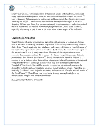 A m e r i c a n A i r l i n e s C o m p e t i t i v e I n t e l l i g e n c e R e p o r t | 53 
6RXWKZHVW$LUOLQHV6RFLDO0HGLD$QDOVLV 
RPSHWLWRU4XDQWLWDWLYH,QIRUPDWLRQ 
6RXWKZHVW$LUOLQHVVRFLDOPHGLDDQGRQOLQH 
SUHVHQFHLVRQHRIWKHVWURQJHVWLQWKHDLUOLQH 
LQGXVWULQWKH8QLWHG6WDWHV6RXWZHVWFRP 
ZKLFKLVWKHFRPSDQ¶VKRPHSDJHLVUDQNHG 
LQWKH8QLWHG6WDWHVDFFRUGLQJWR$OH[D 
)LJXUH*HQGHUHGXFDWLRQDQGORFDWLRQ 
6RXWKZHVW$LUOLQHV¶ZHEVLWHLVWKHKLJKHVW 
LQIRUPDWLRQIRU6RXWKZHVWFRP6RXUFH 
UDQNHGDLUOLQHZHESDJHLQWKH8QLWHG6WDWHV 
KWWSWLQXUOFRPOPHF 
ZKHUH'HOWD$LUOLQHVFRPHVVHFRQGKLJKHVWDQGLVUDQNHGDW6RXWKZHVW$LUOLQHV¶ZHEVLWH 
KDGUHDFKHGDKLJKRIXQLTXHYLVLWRUVLQ-XQH 
RIEXWKDVVLQFHGHFUHDVHGWRXQLTXH 
YLVLWRUVLQ$XJXVWRI6RXWKZHVW$LUOLQHV¶ 
FRPSHWLWRU'HOWDFRPHVLQVHFRQGZLWKXQLTXHYLVLWRUVDW 
RQOLQ$XJXVWRI6RXWKZHVW$LUOLQHV¶ 
KDVQHDUOGRXEOHGWKHXQLTXHYLVLWRUVRIWKHVHFRQG 
UDQNHGDLUOLQHFRPSDQLQWKH8QLWHG6WDWHV7KHPDMRULW 
RISHRSOHWKDWYLHZ6RXWKZHVW¶VZHESDJHDUHIHPDOHDQG 
WKHPRVWFRPPRQEURZVLQJSODFHFRPHVIURPVFKRROVHH 
ILJXUH 