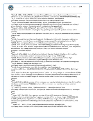 6RXWKZHVWVKRZVD 
VWURQJSUHVHQFHRQWZLWWHU 
RPSHWLWRU4XDOLWDWLYH,QIRUPDWLRQ 
6RXWKZHVW$LUOLQHV)DFHERRNSDJHKDVQXPHURXV 
SRVWVVKRZLQJRIIWKHLUFKHDSIOLJKWVDQGYDULRXV 
GHVWLQDWLRQVWKDWRQHFRXOGIOWR$XVXDOSRVWZLOO 
VKRZWKHUDQJHRIPLOHVWKHIOLJKWPDEHDQGWKHQ 
KRZPXFKLWZLOOFRVWWRIOZLWKLQWKDWPLOHUDQJH 
7KHVHSRVWVVKRZDPDMRUHPSKDVLVRQKRZFKHDS 
WKHLUIOLJKWVDUHVHHILJXUH 