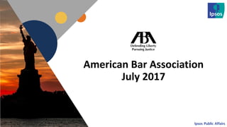 1
American Bar Association
July 2017
1
 