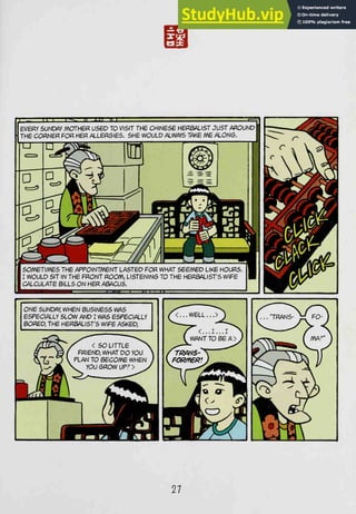 n ui III
EVERY SUNDAY mOTHER USED TO VISIT THE CHINESE HERBALIST JUST fiflOUNO 
THE CORNER FOR HER ALLERGIES. SHE WOULD ALWAYS TAKE ME AL0N6.
27
 