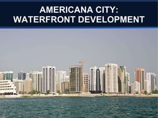 AMERICANA CITY CLUB  $10/DAY MEMBERSHIP BENEFIT 20% Discount on Americana City Highrise Apartments when available 