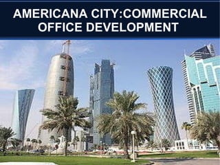 Additional Collateral in the form of the Project, Asset and Funds until Equity Terms have been satisfied by the Americana City Development Project. 
