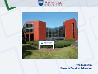 The Leader in  Financial Services Education 