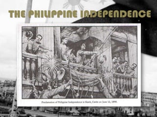 THE PHILIPPINE INDEPENDENCE
 