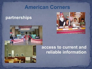American Corners partnerships access to current and reliable information