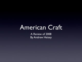 American craft presentation