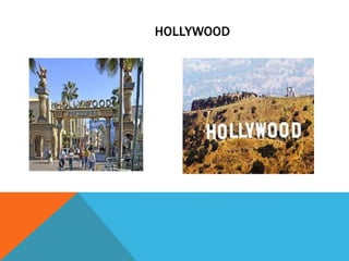 HOLLYWOOD
 