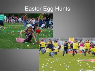 Easter Egg Hunts
 