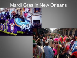 Mardi Gras in New Orleans
 