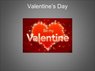 Valentine’s Day
 