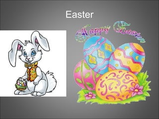 Easter
 