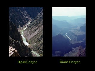 Grand CanyonBlack Canyon
 