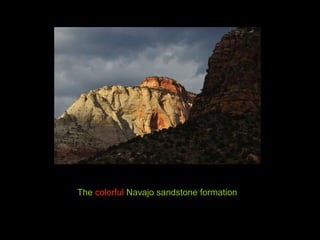 The colorful Navajo sandstone formation
 