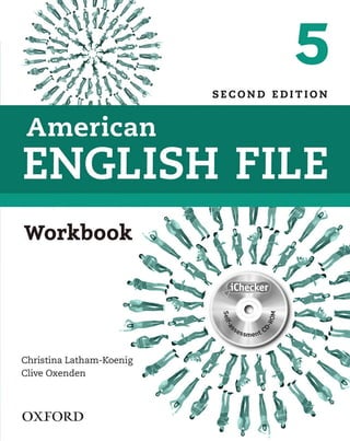 American
ENGLISH FILE
OXFORD
SECOND EDI TION
Workbook
Christina Latham-Koenig
Clive Oxenden
 