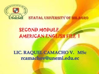 SECOND MODULE
AMERICAN ENGLISH FILE 1
 