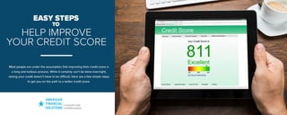 Easy Steps to Help Improve Your Credit Score