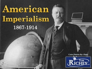 American Imperialism (US History)