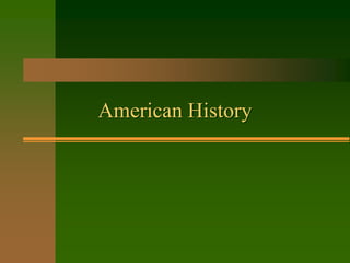 American History
 