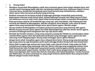 • 4. Perang Paderi
• Meskipun masyarakat Minangkabau sudah lama memeluk agama Islam tetapi sebagian besar dari
mereka masi...