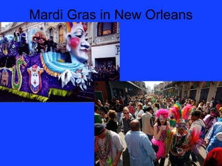 Mardi Gras in New Orleans
 