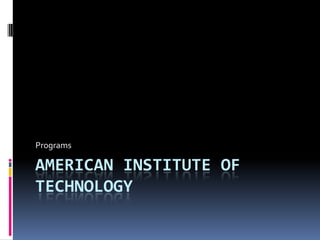 American Institute of Technology Programs 