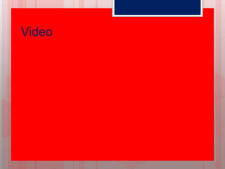 Video
 