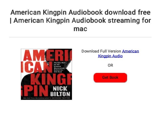 american kingpin audiobook download free torrent