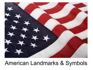 American Landmarks & Symbols
 