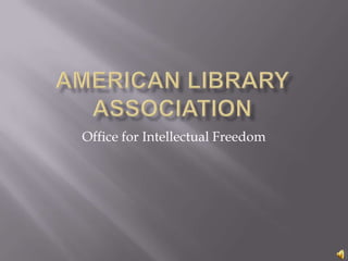 American Library Association Office for Intellectual Freedom 