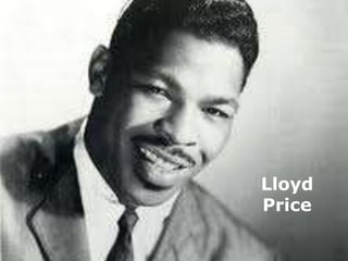 Lloyd 
Price 
 