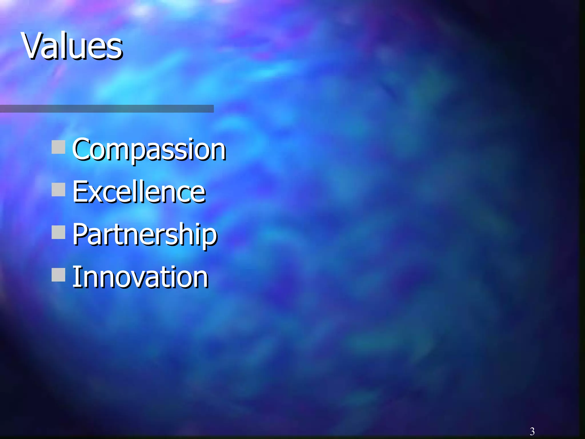 Values Compassion Excellence Partnership Innovation 